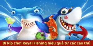 Bắn Cá Royal Fishing Sbobet: Bí Quyết Săn Thưởng Cực Đỉnh